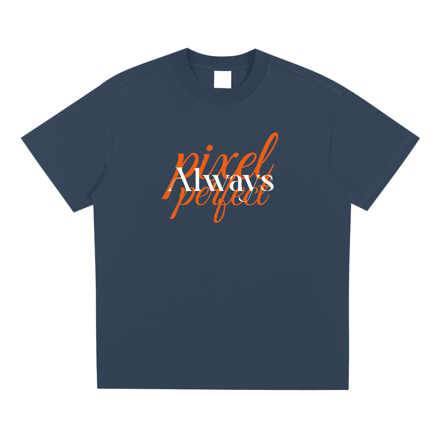 Pixel Perfect Always,Pixel Signature,Tshirt,Best Seller