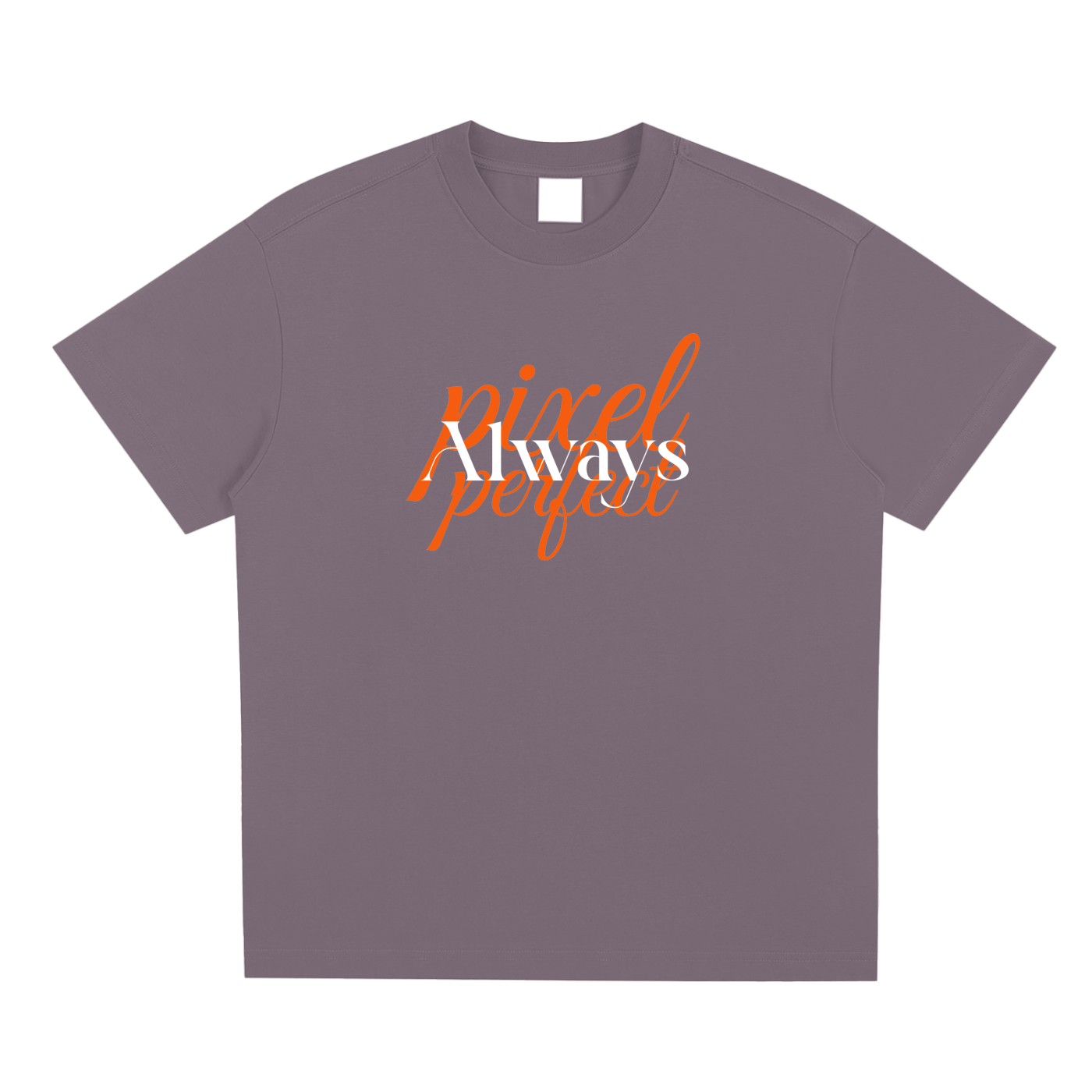Pixel Perfect Always,Pixel Signature,Tshirt,Best Seller