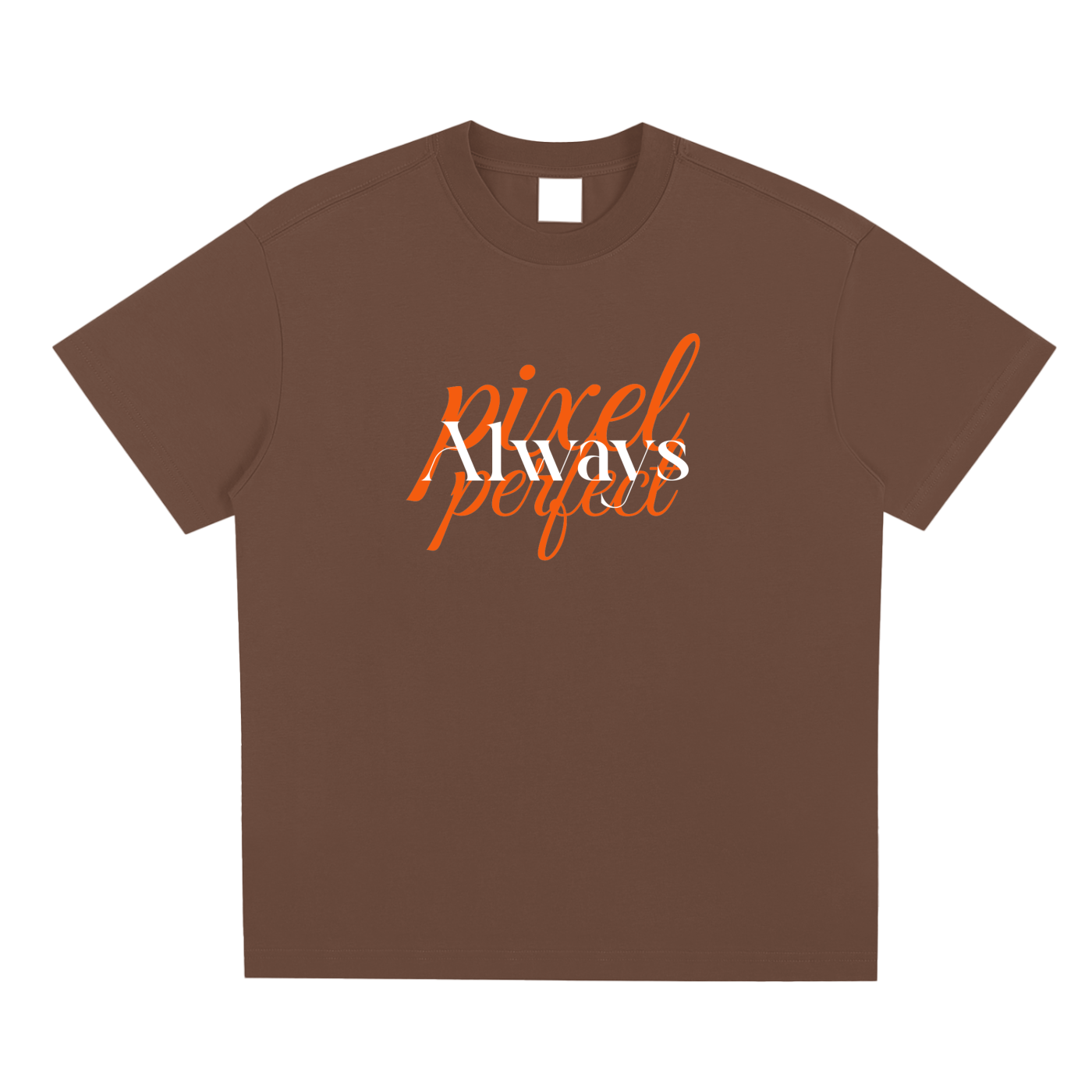 Pixel Perfect Always,Pixel Signature,Tshirt,Best Seller