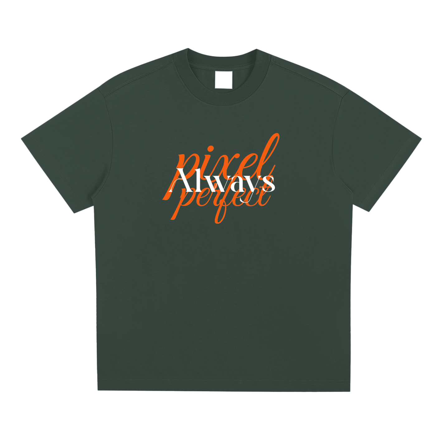 Pixel Perfect Always,Pixel Signature,Tshirt,Best Seller